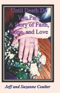 Until Death Do You Part: A Story of Faith, Hope, and Love
