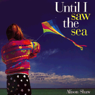 Until I Saw the Sea: A Collection of Seashore Poems