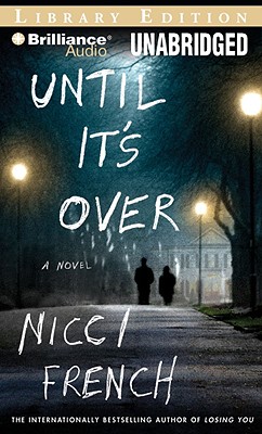 Until It's Over - French, Nicci, and Flosnik, Anne T (Read by)