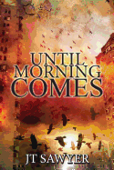 Until Morning Comes: A Carlie Simmons Post-Apocalyptic Thriller