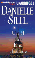 Until the End of Time - Steel, Danielle, and Podehl, Nick (Performed by)