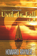 Until the Fall of '19: The stunning sequel to That Summer of '74