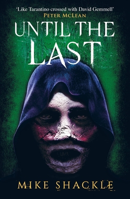 Until the Last: Book Three - Shackle, Mike