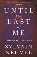 Until the Last of Me: Take Them to the Stars, Book Two