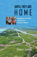 Until They Are Home: Bringing Back the MIAs from Vietnam, a Personal Memoir Volume 133