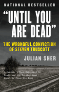 "Until You Are Dead": The Wrongful Conviction of Steven Truscott