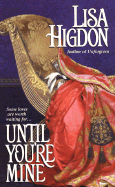 Until You're Mine - Higdon, Lisa