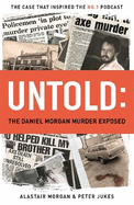Untold: The Murder of Daniel Morgan and True Story Behind The Headlines