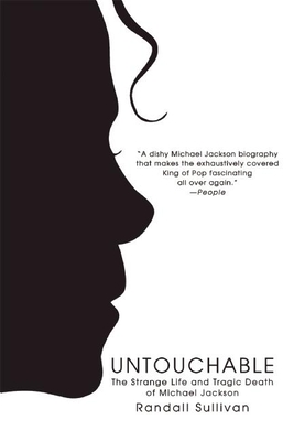Untouchable: The Strange Life and Tragic Death of Michael Jackson - Sullivan, Randall