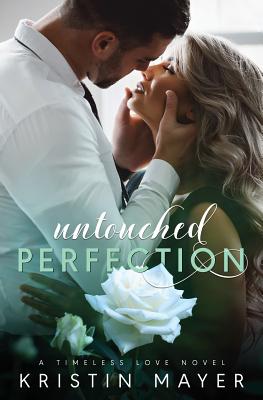 Untouched Perfection - Mayer, Kristin