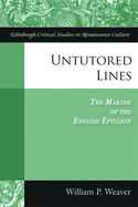 Untutored Lines: the Making of the English Epyllion