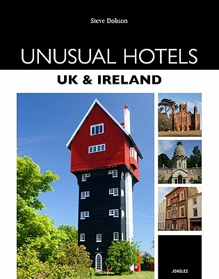 Unusual Hotels UK & Ireland - Dobson, Steve