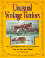 Unusual Vintage Tractors - Wendel, Charles H