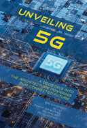Unveiling 5g: A Deep Dive Into the Architecture Powering Our Connected Future