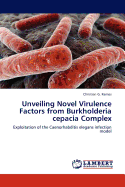 Unveiling Novel Virulence Factors from Burkholderia Cepacia Complex