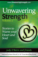 Unwavering Strength: Volume 2, Stories to Warm Your Heart and Soul
