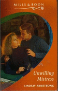 Unwilling Mistress - Armstrong, Lindsay