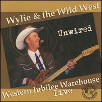 Unwired - Wylie & the Wild West