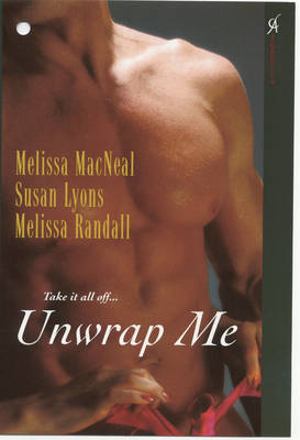 Unwrap Me - MacNeal, Melissa, and Lyons, Susan, and Randall, Melissa