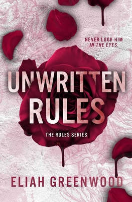 Unwritten Rules - Greenwood, Eliah