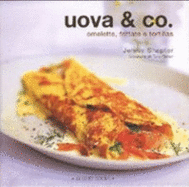 Uova & Co. Omelette, Frittate E Tortillas
