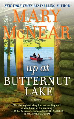 Up At Butternut Lake: A Novel - McNear, Mary