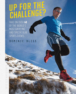 Up for the Challenge?: Take on Over 60 of the World