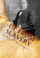 Up from Slavery.: Autobiography of Booker T. Washington