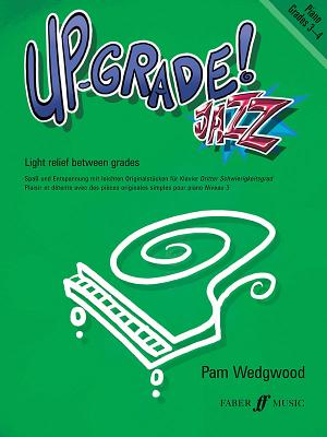 Up-Grade Jazz! Piano Grades 3-4 - Wedgwood, Pam (Composer)