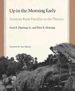 Up in the Morning Early: Selected Narratives of Indian Captivity from Vermont and New Hampshire - Hastings, Scott E, and Hastings, Elsie R