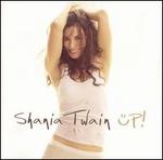 Up! [International Version] - Shania Twain