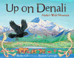 Up on Denali: Alaska's Wild Mountain