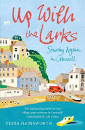Up with the Larks: Starting Again in Cornwall