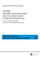 Update: Aktuelle Anforderungen Des Umweltschutzes in Der Bauleitplanung: Fach- Und Rechtsfragen Der Stadt- Und Regionalplanung