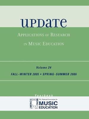 Update: Applications of Research in Music Education Yearbook - The National Association for Music Educa (Editor)