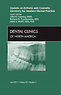 Update on Esthetic and Cosmetic Dentistry for Modern Dental Practice, an Issue of Dental Clinics: Volume 55-2