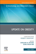 Update on Obesity, an Issue of Endocrinology and Metabolism Clinics of North America: Volume 54-1