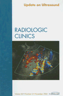 Update on Ultrasound, an Issue of Radiologic Clinics: Volume 44-6