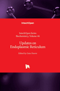 Updates on Endoplasmic Reticulum