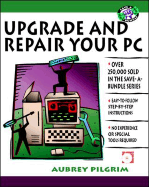 Upgrade and Repair Your PC