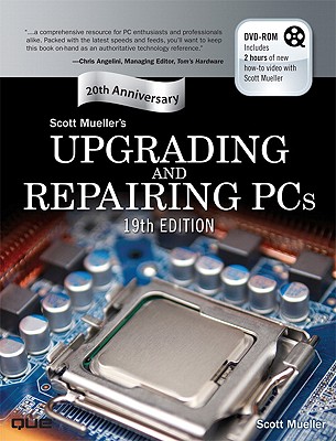 Upgrading and Repairing PCs - Mueller, Scott