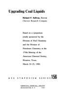 Upgrading Coal Liquids: Based on a Symposium Jointly Sponsored by the Division of Fuel Chemistry and the Division of Petroleum Chemistry at th - Sullivan, Richard F. (Editor), and American Chemical Society