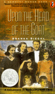 Upon the Head of the Goat: A Childhood in Hungary 1939-1944 - Siegal, Aranka