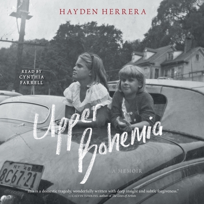 Upper Bohemia: A Memoir - Herrera, Hayden, and Farrell, Cynthia (Read by)