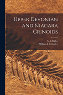 Upper Devonian and Niagara Crinoids [microform]