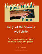 Upper Hands Piano: Songs of the Seasons: Autumn