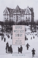 Upper West Side Story: A History and Guide - Salwen, Peter