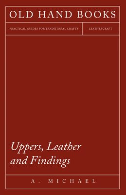 Uppers, Leather and Findings - Michael, A