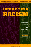 Uprooting Racism: How White People Can Work for Racial Justice