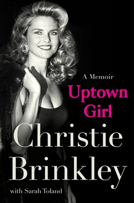Uptown Girl: A Memoir - Brinkley, Christie